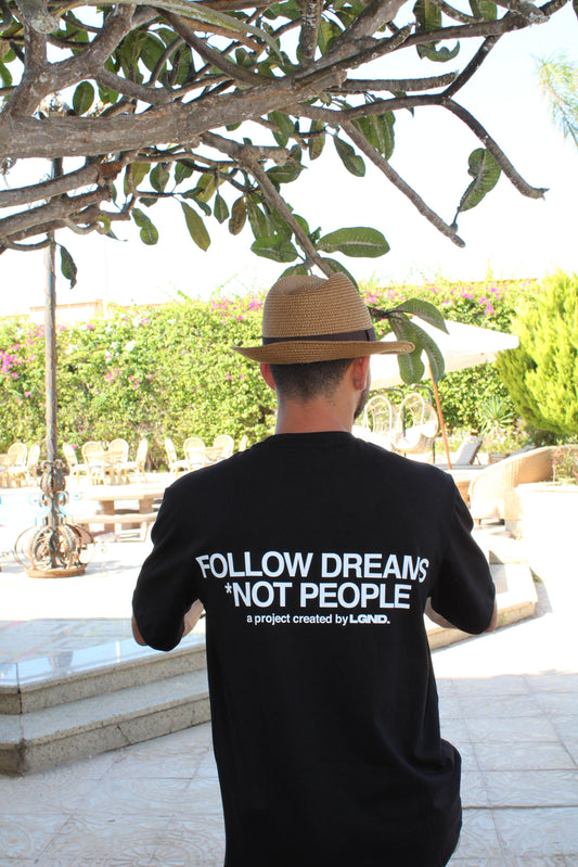 PROJECTLGND.© Follow dreams not people - BLACK